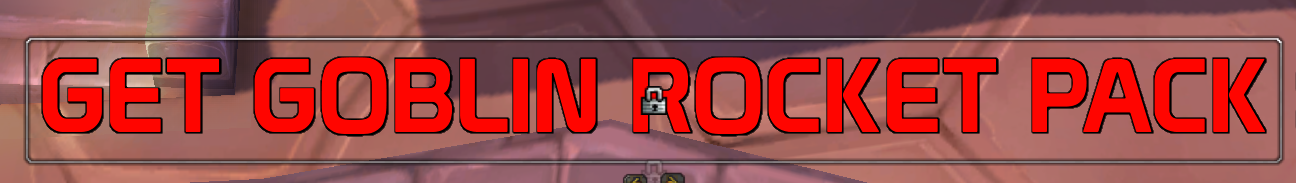 Clickable Goblin Rocket Pack Button with Reminder