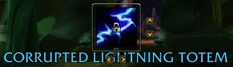 Corrupted Lightning Totem Alert